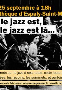 Quand le jazz est, quand le jazz est là…