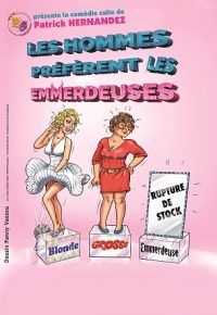 Les hommes préfèrent les emmerdeuses