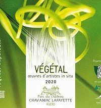 Grande exposition d&rsquo;art contemporain – VEGETAL – Parc de Chavaniac-Lafayette