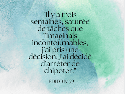 J&rsquo;arrete de chipoter