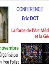 Conférence feu follet Eric dot  «La force de l&rsquo;Art Médiévale et la Géobiologie»