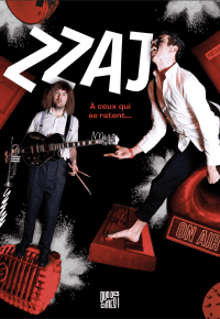 « ZZAJ, à ceux qui se ratent »
